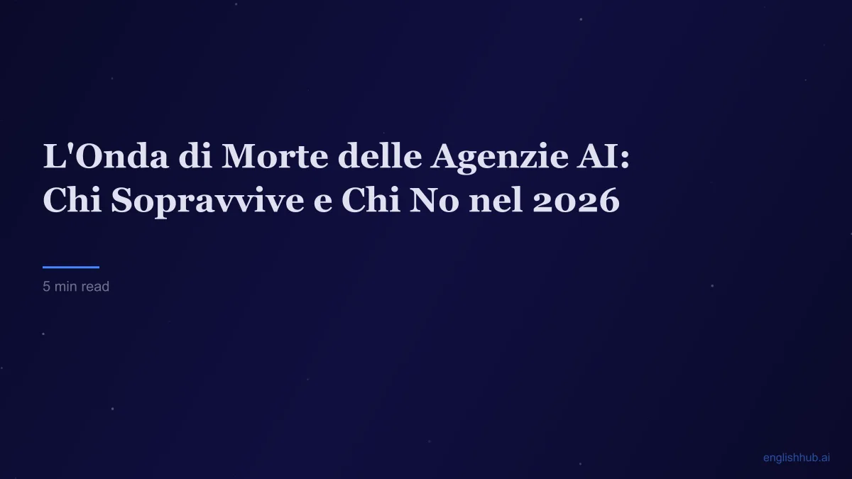 L'Onda di Morte delle Agenzie AI: Chi Sopravvive e Chi No nel 2026